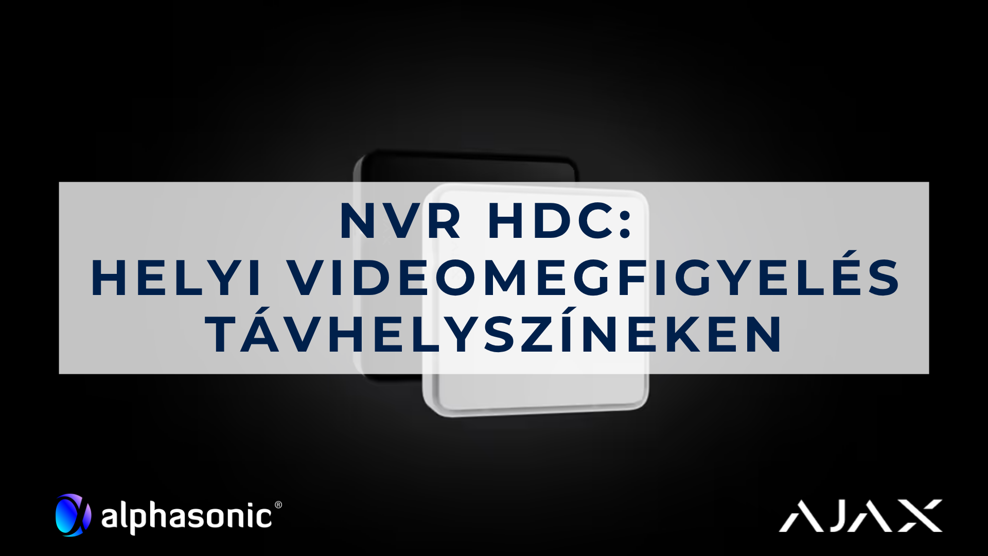 NVR HDC: helyi videomegfigyelés távhelyszíneken