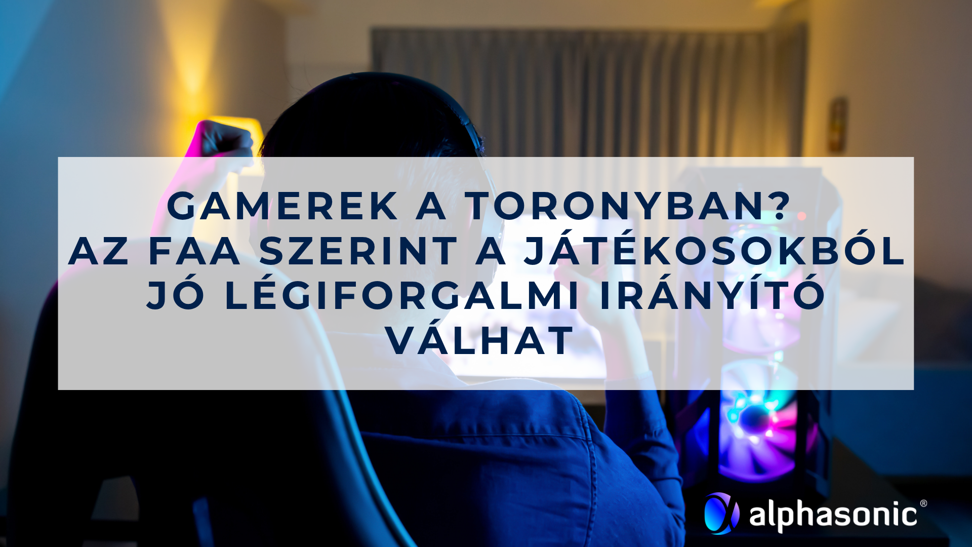 Gamerek a toronyban?