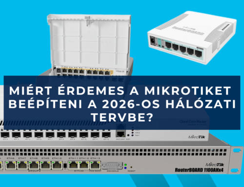 Miért érdemes a MikroTiket beépíteni a 2026-os hálózati tervbe?