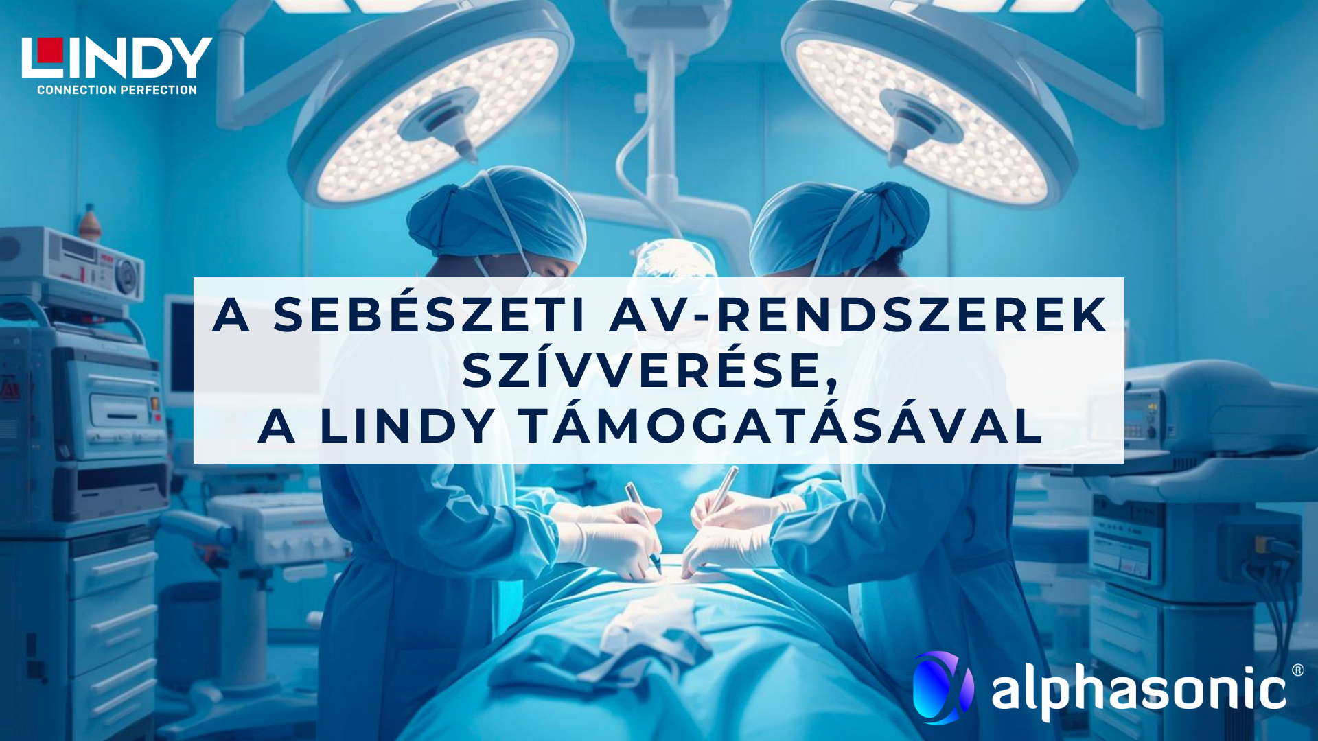 A sebészeti av-rendszerek szívverése, a lindy támogatásával