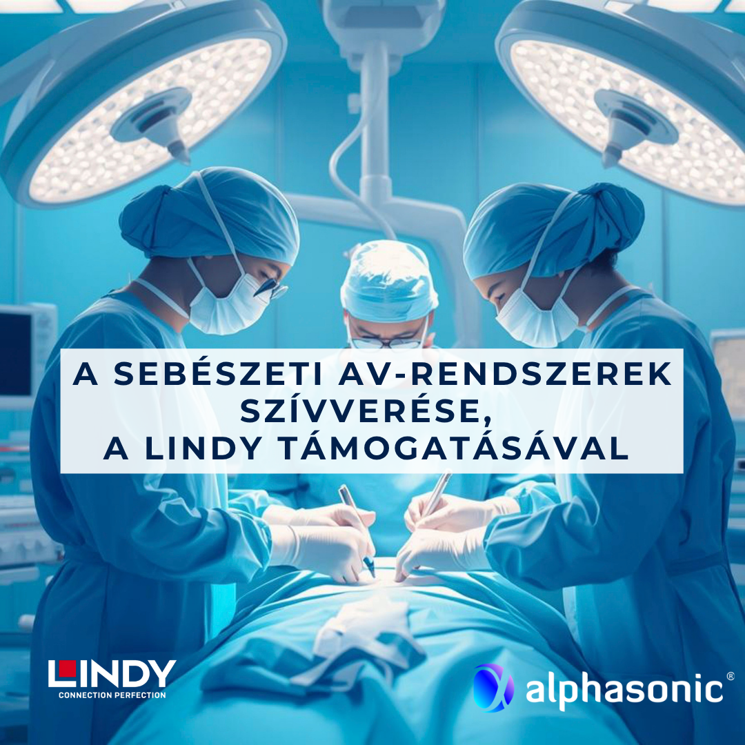 A sebészeti av-rendszerek szívverése, a lindy támogatásával_LP
